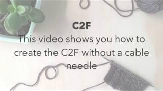 How to Cable without a Cable Needle  C2F [upl. by Ardeth]