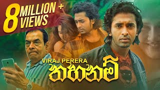 Thahanam  තහනම් දැන්  Viraj Perera  Official Music Video [upl. by Ervin]