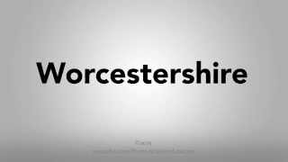 How To Pronounce Worcestershire [upl. by Lemhar422]