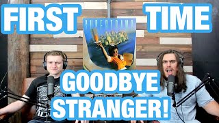 Goodbye Stranger  Supertramp  College Students FIRST TIME REACTION [upl. by Anneirb]