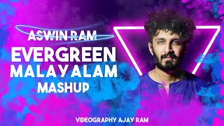 Evergreen Malayalam Mashup  Aswin Ram [upl. by Kata446]