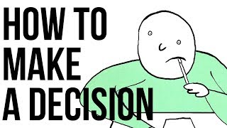 How to Make a Decision [upl. by Tiduj]