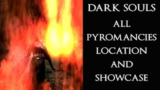 DARK SOULS Full Pyromancies Guide All Pyromanices Location amp Showcase [upl. by Nylirehc]