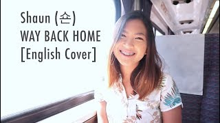 Shaun 숀  Way Back Home English Cover [upl. by Sirromed48]