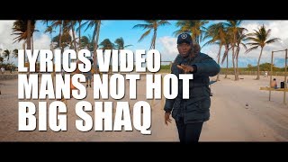 MANS NOT HOT LYRICS  BIG SHAQ LYRICS  MUSIC VIDEO [upl. by Ailsa]