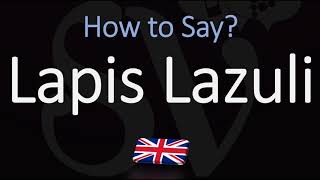 How to Pronounce Lapis Lazuli CORRECTLY Meaning amp Pronunciation [upl. by Antonio875]