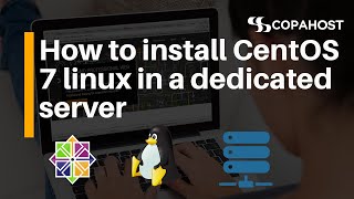 How to install CentOS 7 linux in a dedicated server [upl. by Eloccin170]