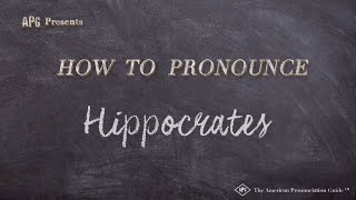 How to Pronounce Hippocrates Real Life Examples [upl. by Ehr]