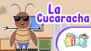 LA CUCARACHA ya no puede caminar  Canciones Infantiles  Elite Kids [upl. by Beare]