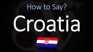 How to Pronounce Croatia CORRECTLY Country Name Pronunciation [upl. by Pickering]