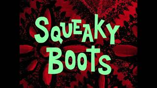 Squeaky Boots Audio Only SpongeBob [upl. by Harl]