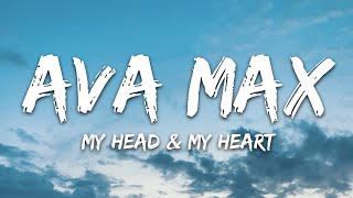 Ava Max  My Head amp My Heart Lyrics [upl. by Brok]