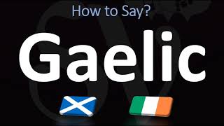 How to Pronounce Gaelic CORRECTLY  Irish VS Scottish [upl. by Celeski]