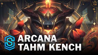 Arcana Tahm Kench Skin Spotlight  League of Legends [upl. by Honey]