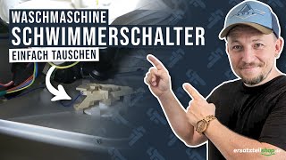 Waschmaschine Schwimmerschalter tauschen  so geht es [upl. by Poppo]