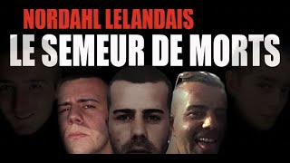 Nordahl Lelandais  Le semeur des morts [upl. by Aierb]