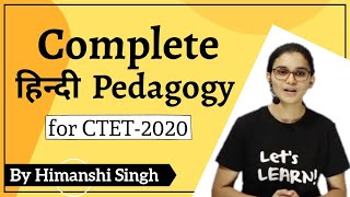 Complete Hindi Pedagogy in One Video for CTET DSSSB KVS REET UPTET2021 by Himanshi Singh [upl. by Gerstein]