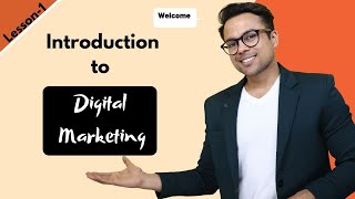 Lesson1 Introduction to Digital Marketing  FREE Digital Marketing Course [upl. by Shel418]