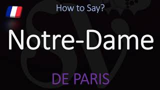 How to Pronounce NotreDame CORRECTLY Paris Cathedral French Pronunciation [upl. by Garnet]