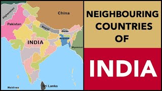 Neighbouring Countries of IndiaList of Indias neighbouring countries with MapBorders of India [upl. by Hgielyak]