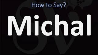 How to Pronounce Michal CORRECTLY [upl. by Ainoloppa]