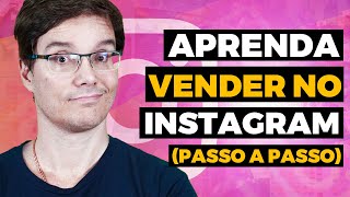 PASSO A PASSO DE COMO VENDER MUITO PELO INSTAGRAM tutorial completo [upl. by Hammond]